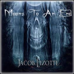 Jacob Lizotte : Means to an End